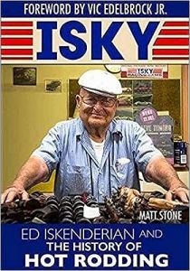 Kirja Isky: Ed Iskenderian And The History of Hot Rodding 