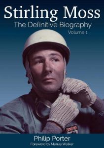 Kirja Stirling Moss: The Definitive Biography Volume 1