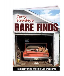 JERRY HEASLEY'S RARE FINDS: MUSCLE CAR TREASURES